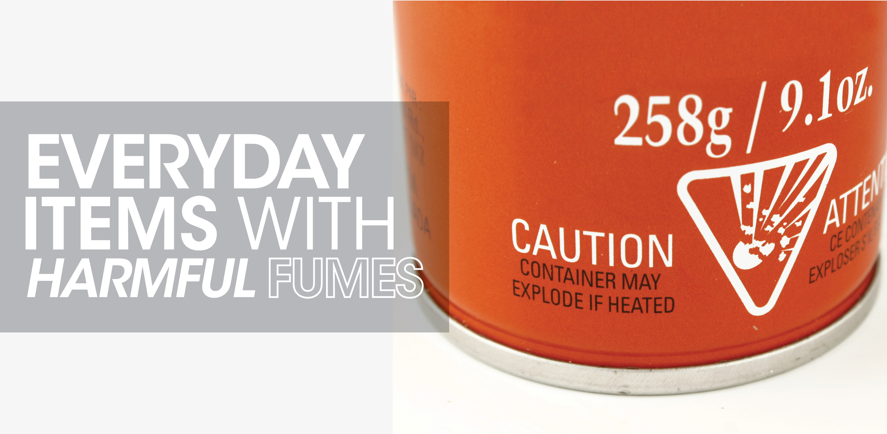 Caution warning with text: "everyday items with harmful fumes"