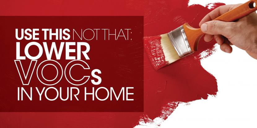 Lower VOCs in Your Home by Using "This Not That" - red paint brush