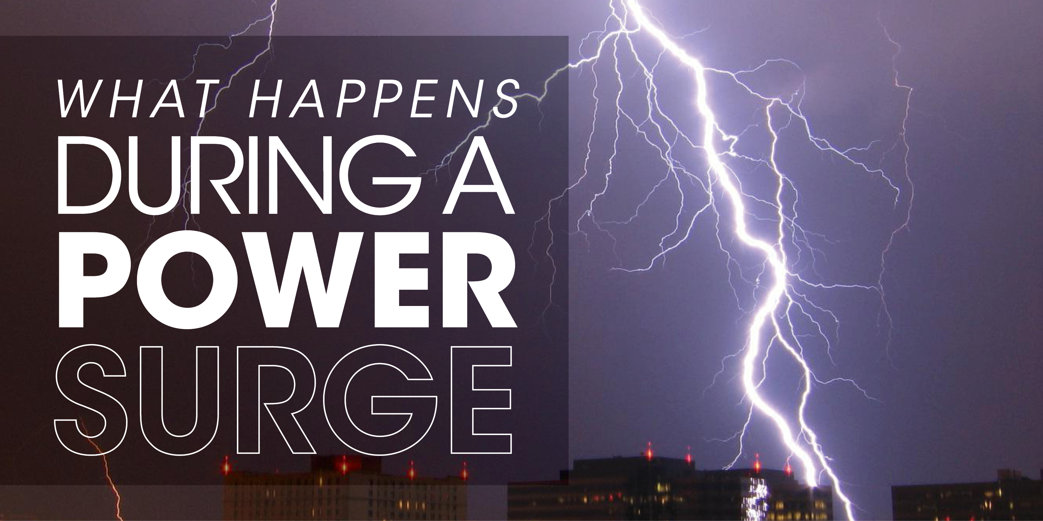Lightning at night with text: "what happens during a power serge"