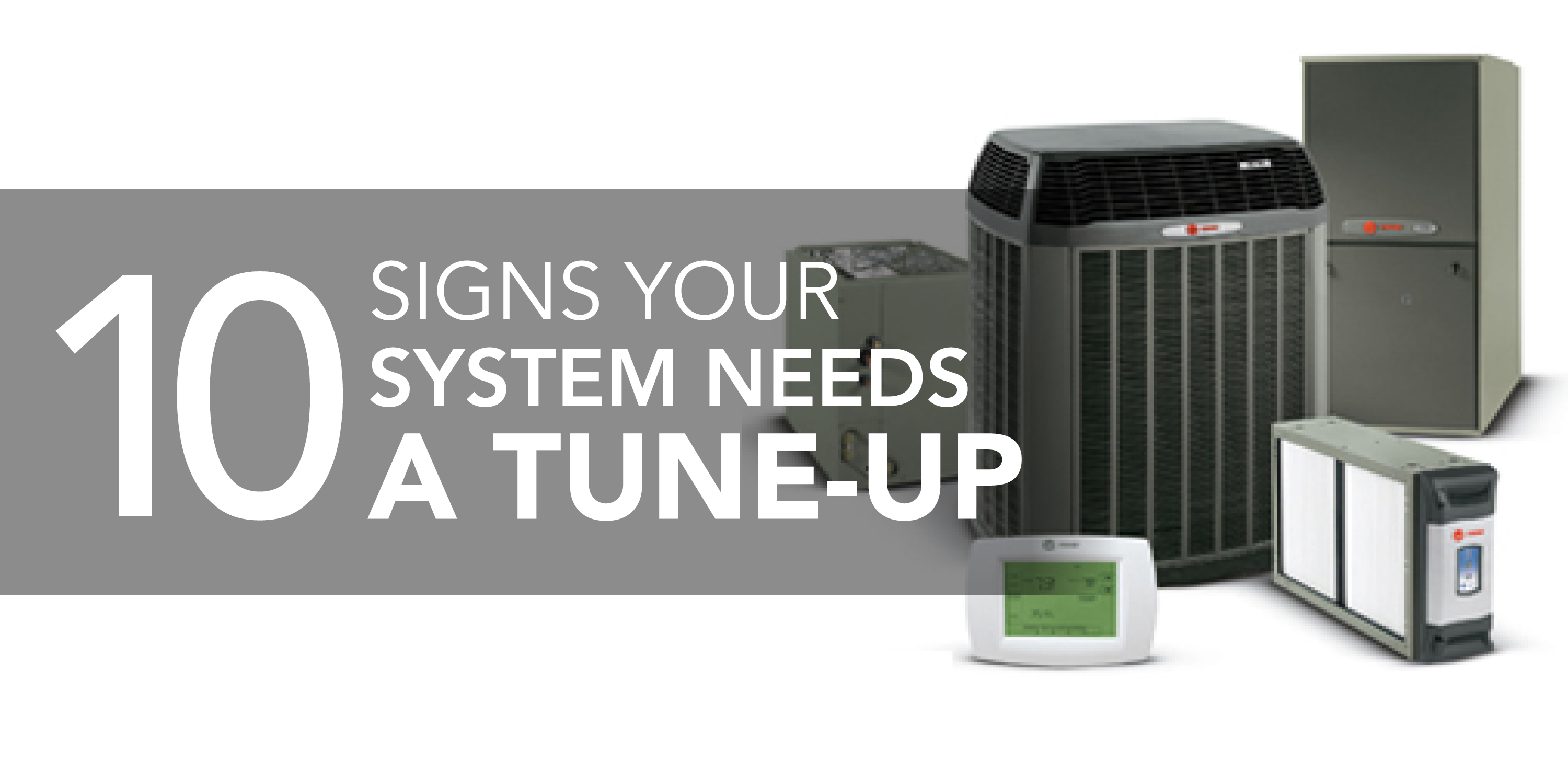 AC equipment with text: "10 signs your system needs a tune-up"
