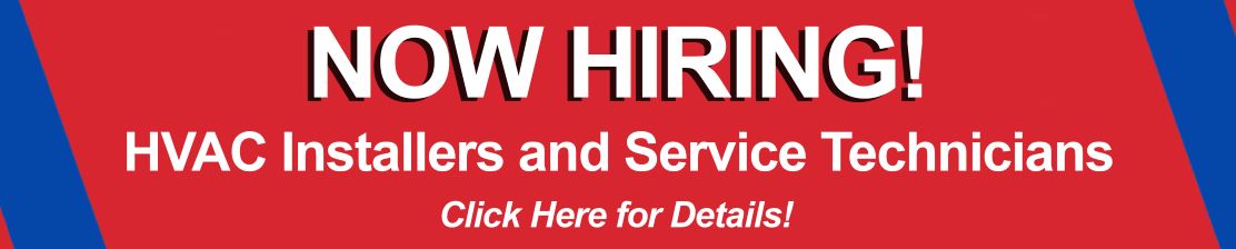 Now Hiring banner for HVAC installers and Service Techs